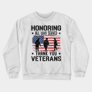 Honoring All Who Served Thank You Veterans Day American Flag Crewneck Sweatshirt
